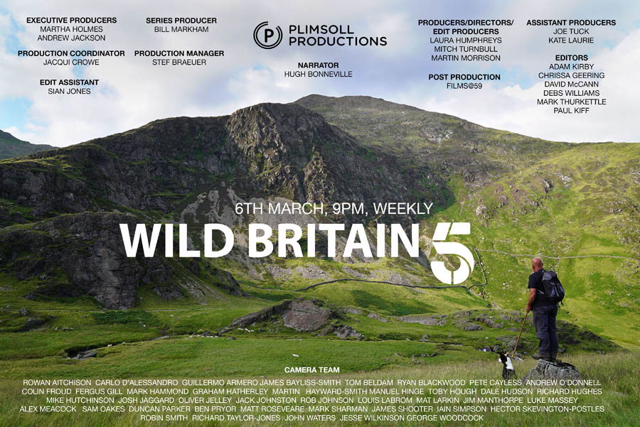 Starting on Tuesday 6th March at 9pm on Channel 5, Wild Britain consists of 8 episodes. My contribution was to episode 6 'Water Worlds' to be shown on 10th April. Produced by <a href="http://www.plimsollproductions.com"> Plimsoll Productions </a> for Channel 5.